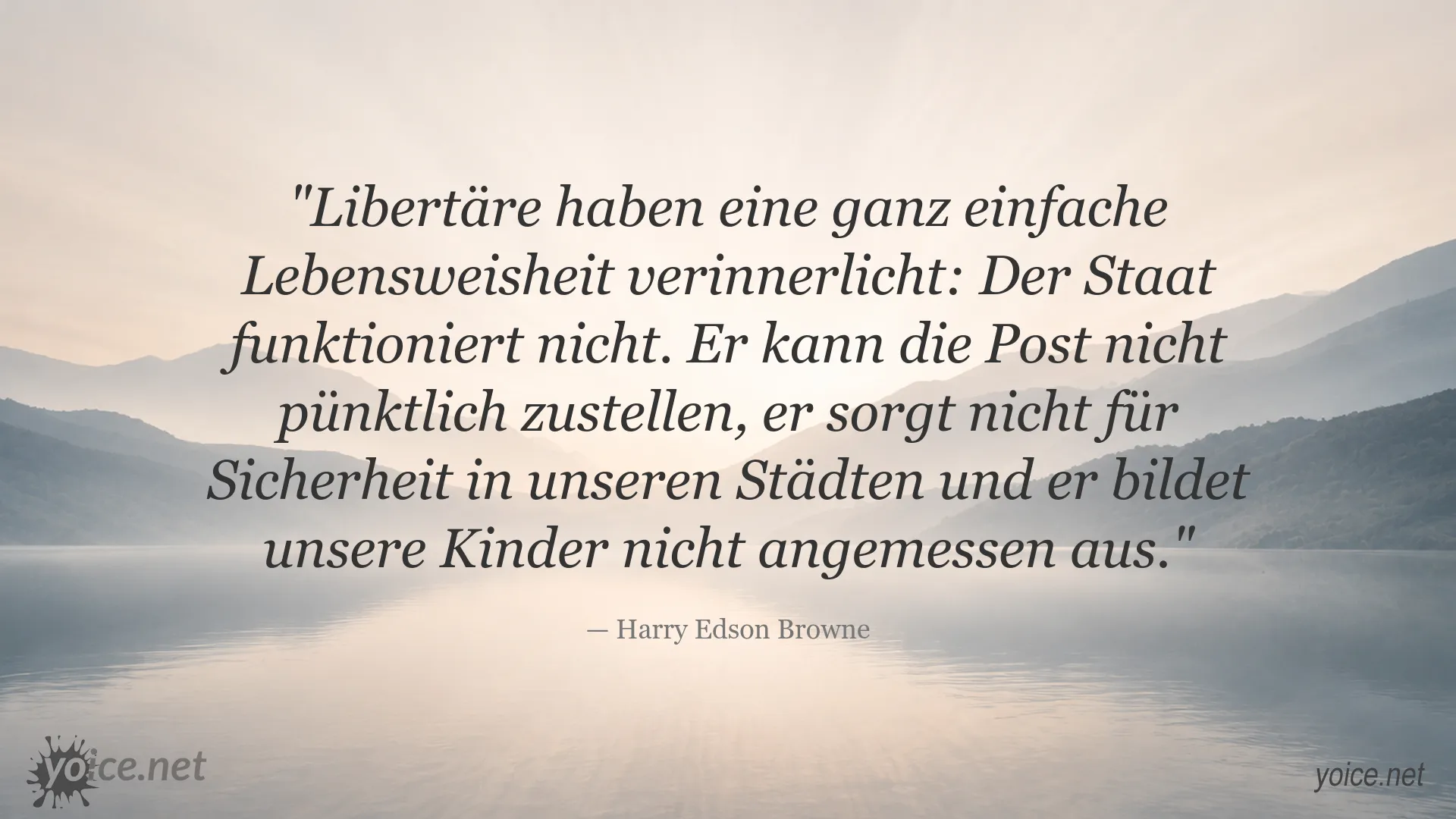 Zitatbild zu „Der Staat funktioniert nicht“ von Harry Edson Browne