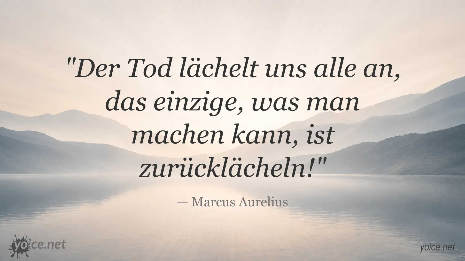 Marcus Aurelius Zitat über den Tod und das Zurücklächeln