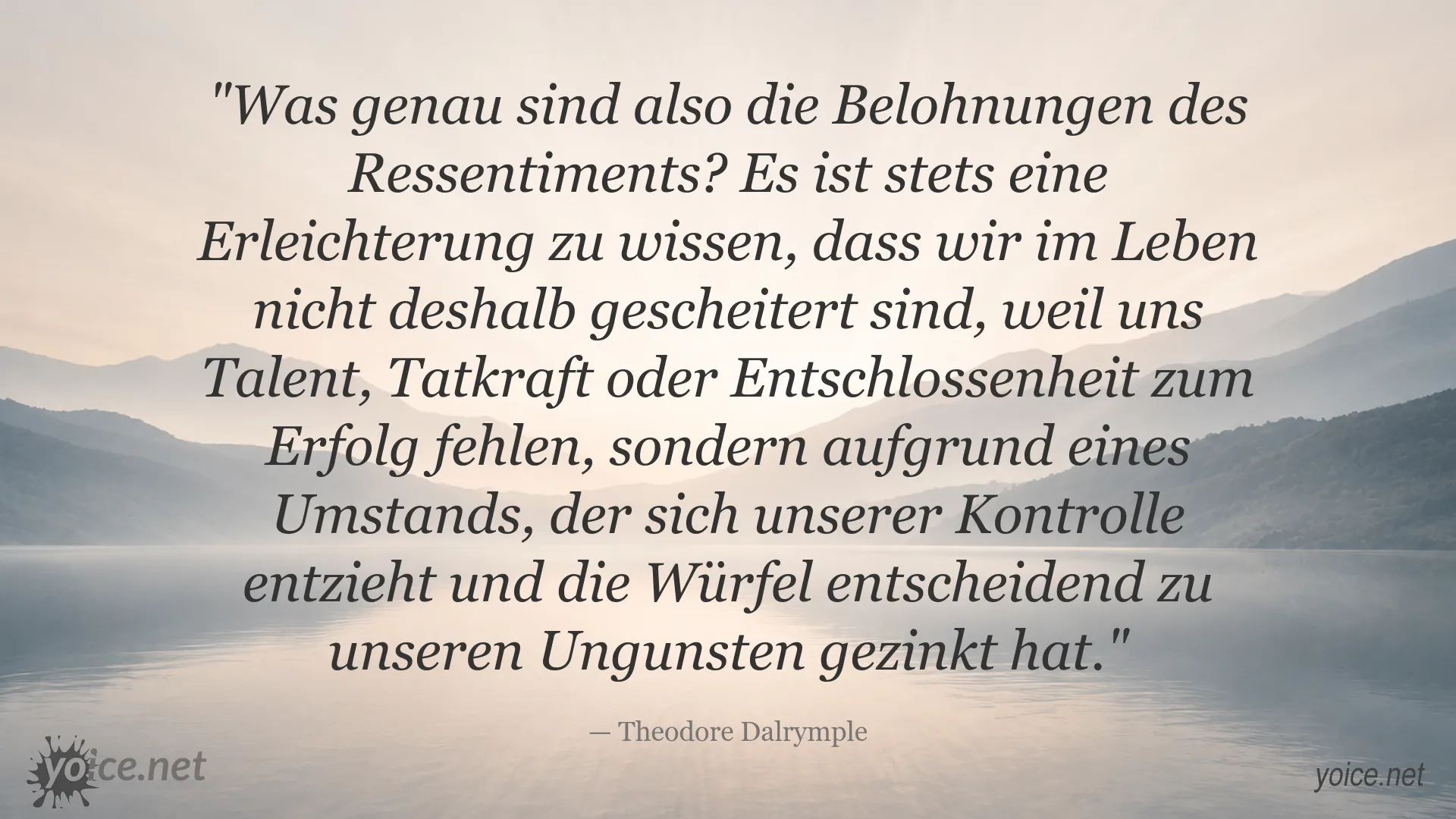 Zitatbild zu Die Belohnungen des Ressentiments von Theodore Dalrymple