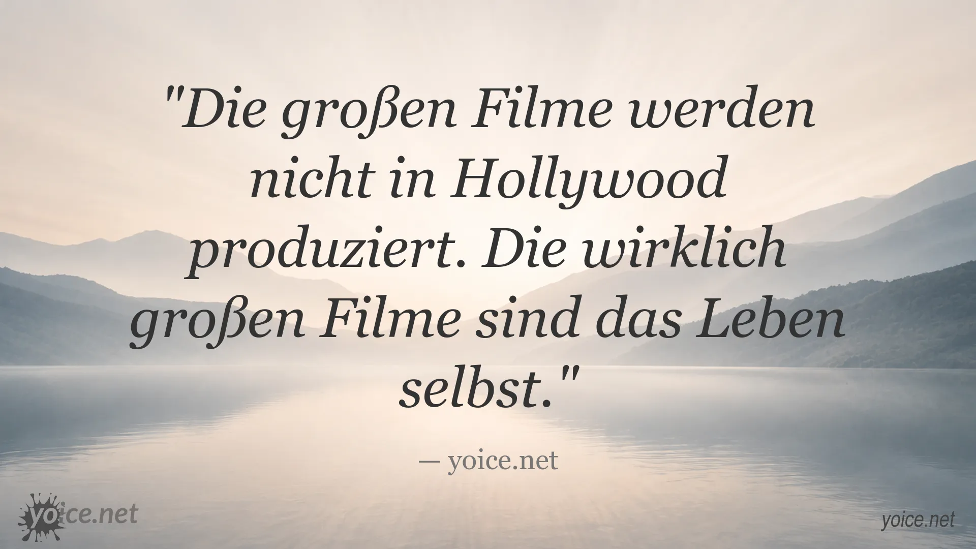 Zitat von yoice.net über die großen Filme des Lebens
