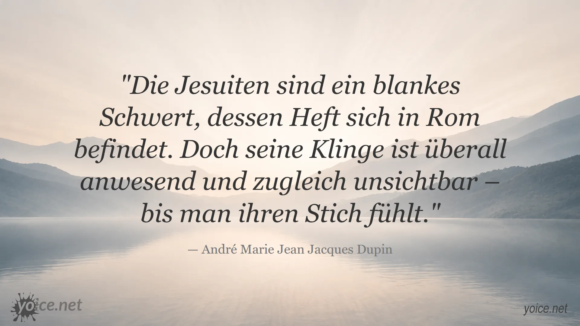 Zitat von André Marie Jean Jacques Dupin über die Jesuiten als ein unsichtbares, aber mächtiges Schwert