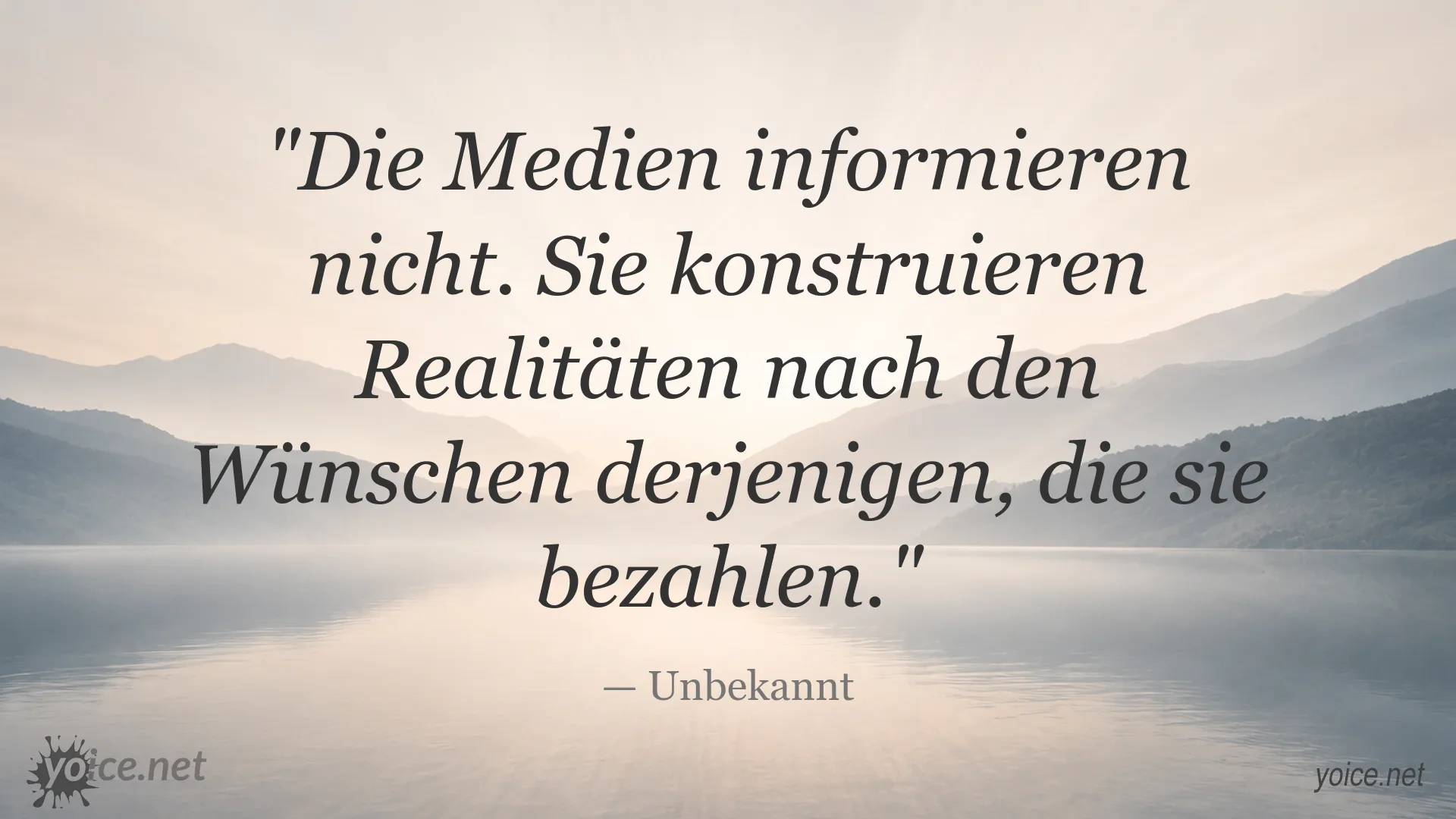 Zitatbild zum Thema Medien und die Konstruktion der Realität von Unbekannt