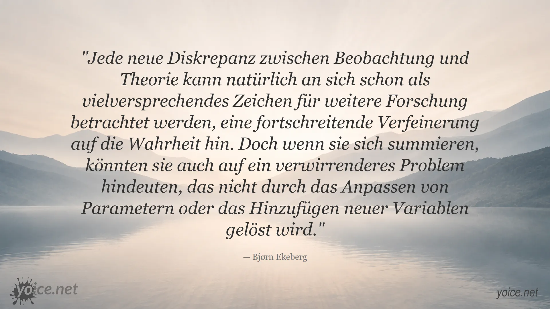 Zitat von Bjørn Ekeberg über Diskrepanzen zwischen Beobachtung und Theorie in der Forschung