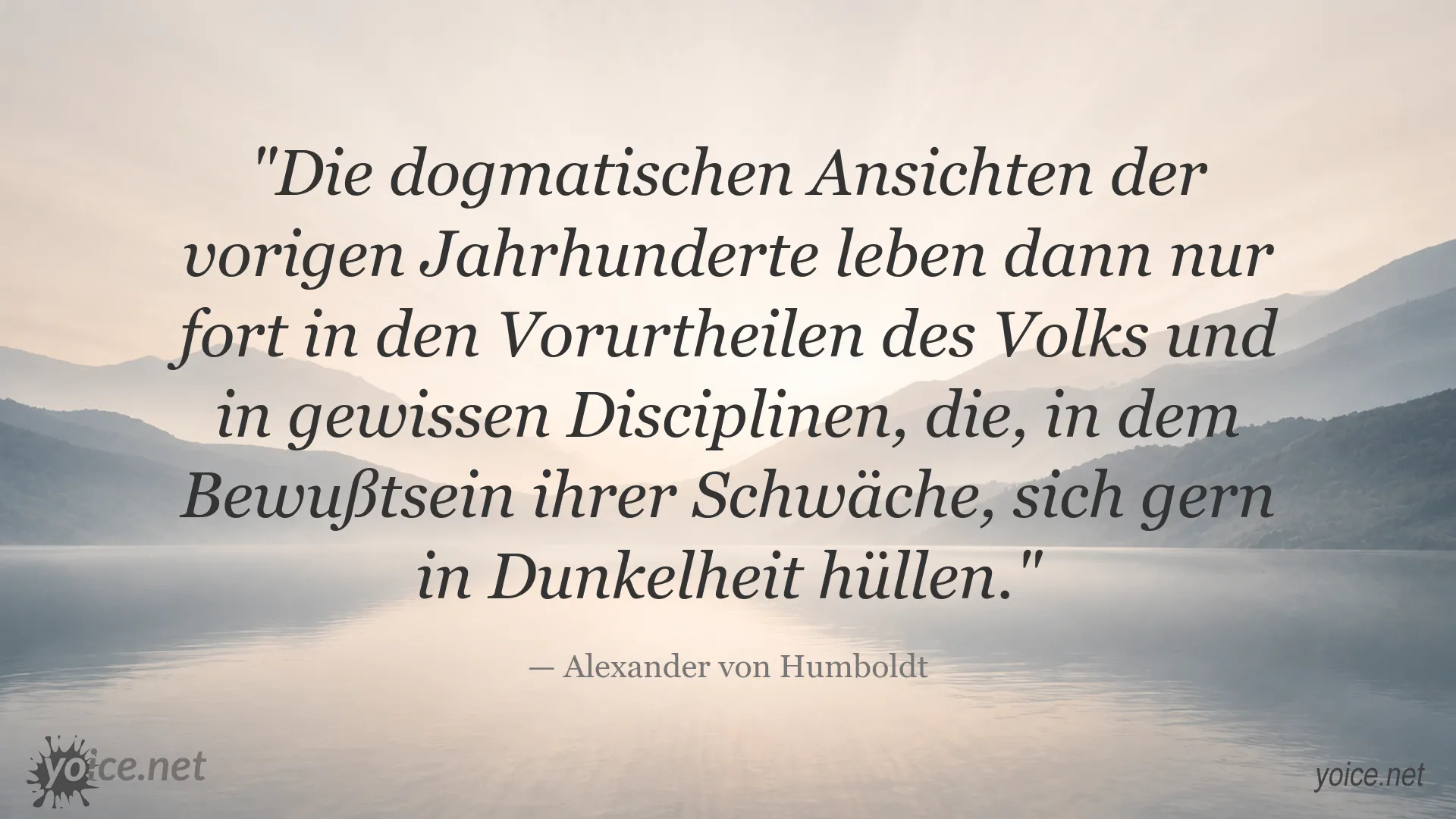 Zitatbild von Alexander von Humboldt über dogmatische Ansichten und Dunkelheit