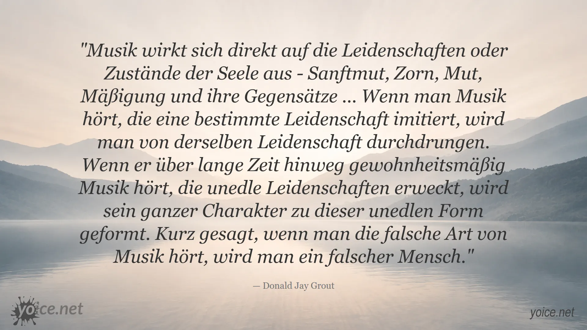 Zitat von Donald Jay Grout über den Einfluss von Musik auf die Seele und den Charakter