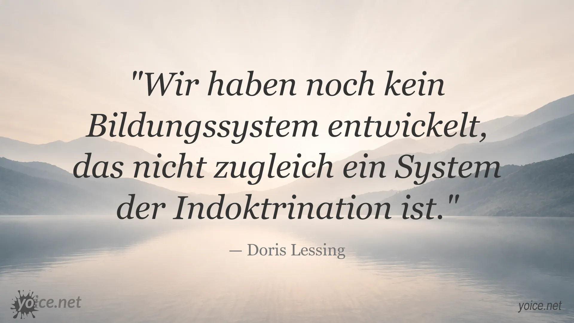 Zitat von Doris Lessing über Bildung und Indoktrination