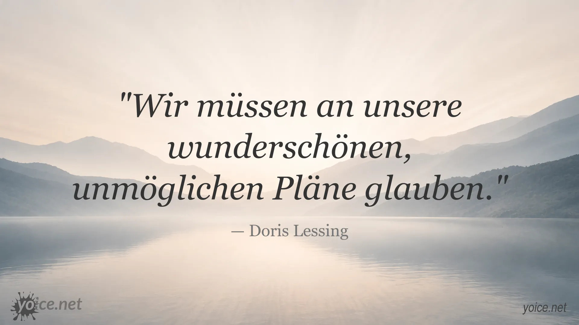 Inspirierendes Zitat von Doris Lessing über den Glauben an große Visionen