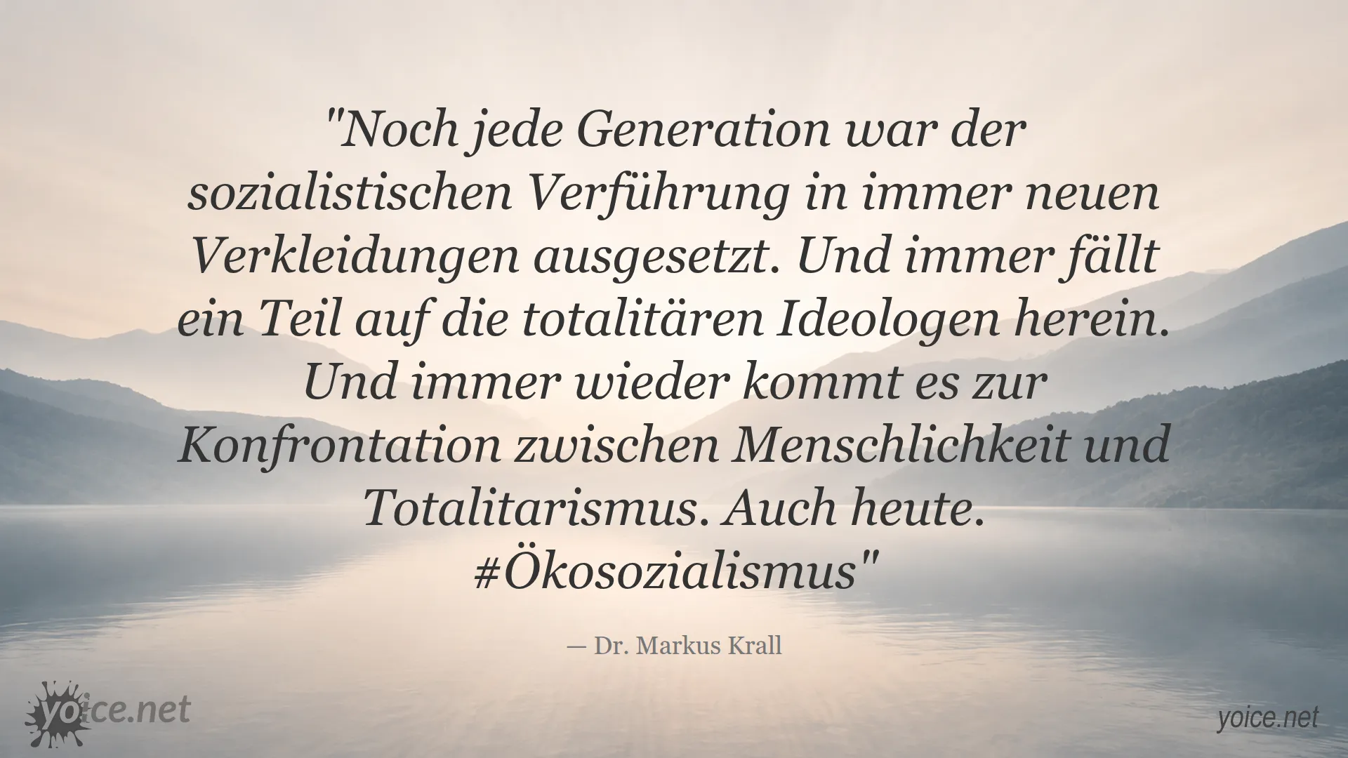 Zitat von Dr. Markus Krall über Sozialismus und Totalitarismus