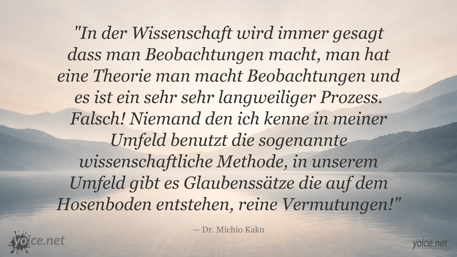 Zitat von Dr. Michio Kaku über Wissenschaft und Beobachtungen
