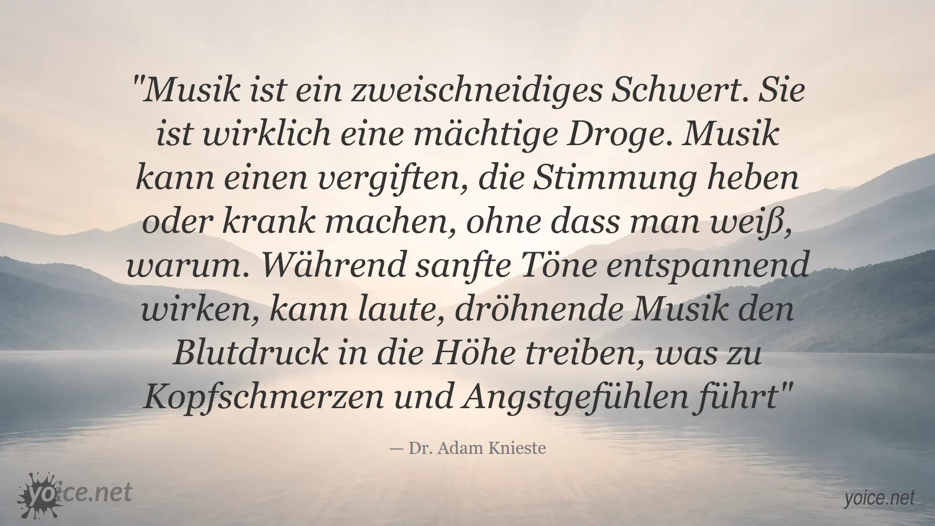 Zitat von Dr. Adam Knieste über die Wirkung und Macht der Musik