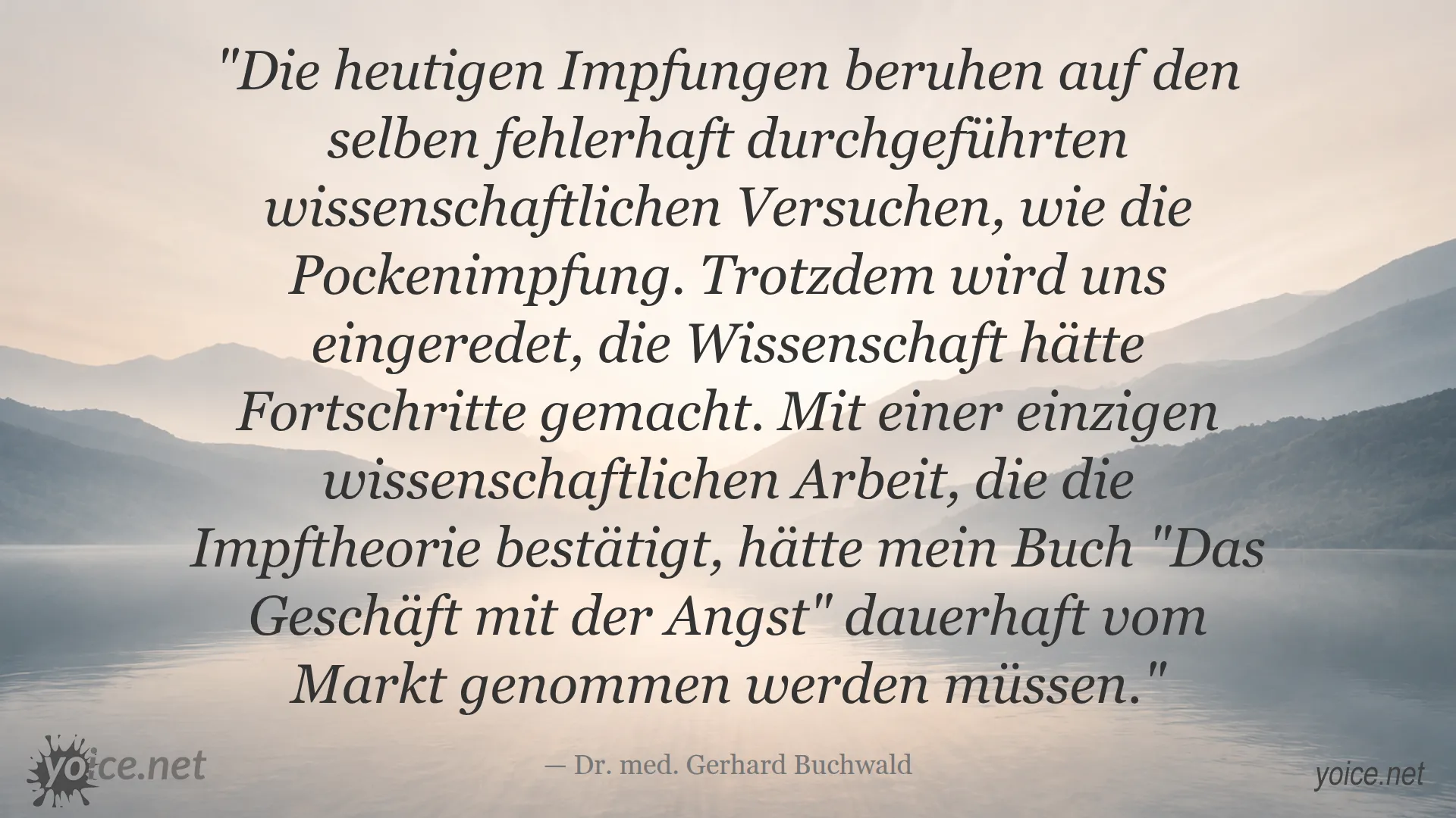 Zitat von Dr. med. Gerhard Buchwald über Impfungen und wissenschaftliche Versuche