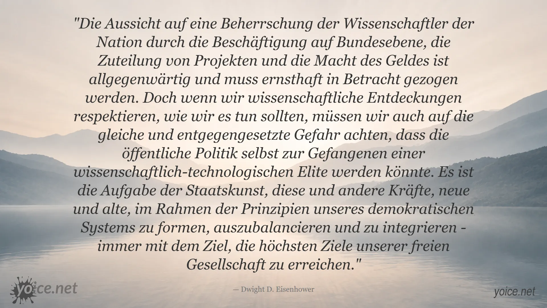 Zitat von Dwight D. Eisenhower über die Gefahr der Wissenschaftsbeherrschung und technokratischen Elite