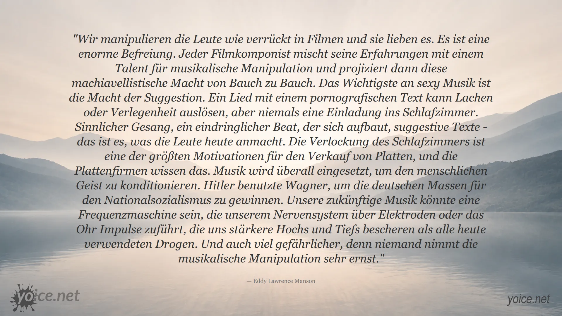 Zitat von Eddy Lawrence Manson über die geheime Macht musikalischer Manipulation