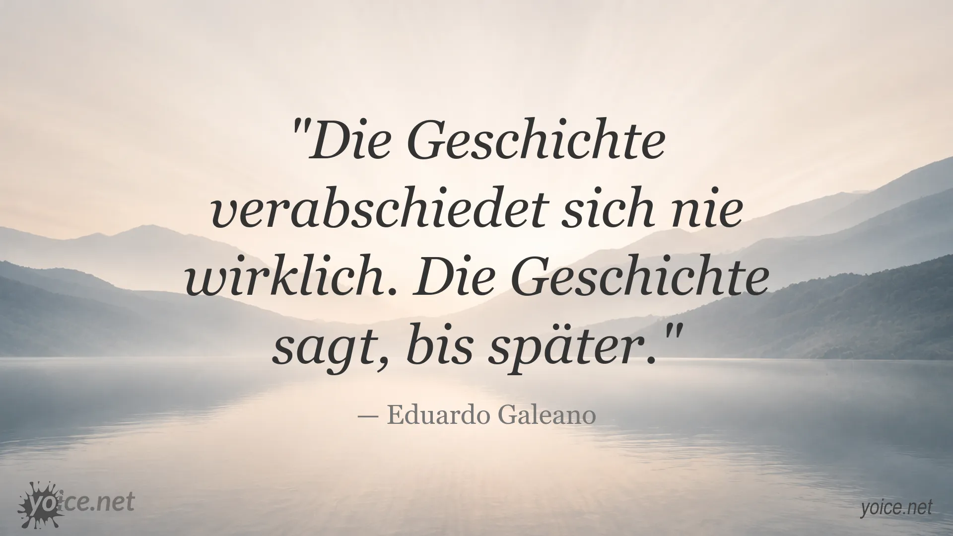 Zitatgrafik von Eduardo Galeano über die Geschichte