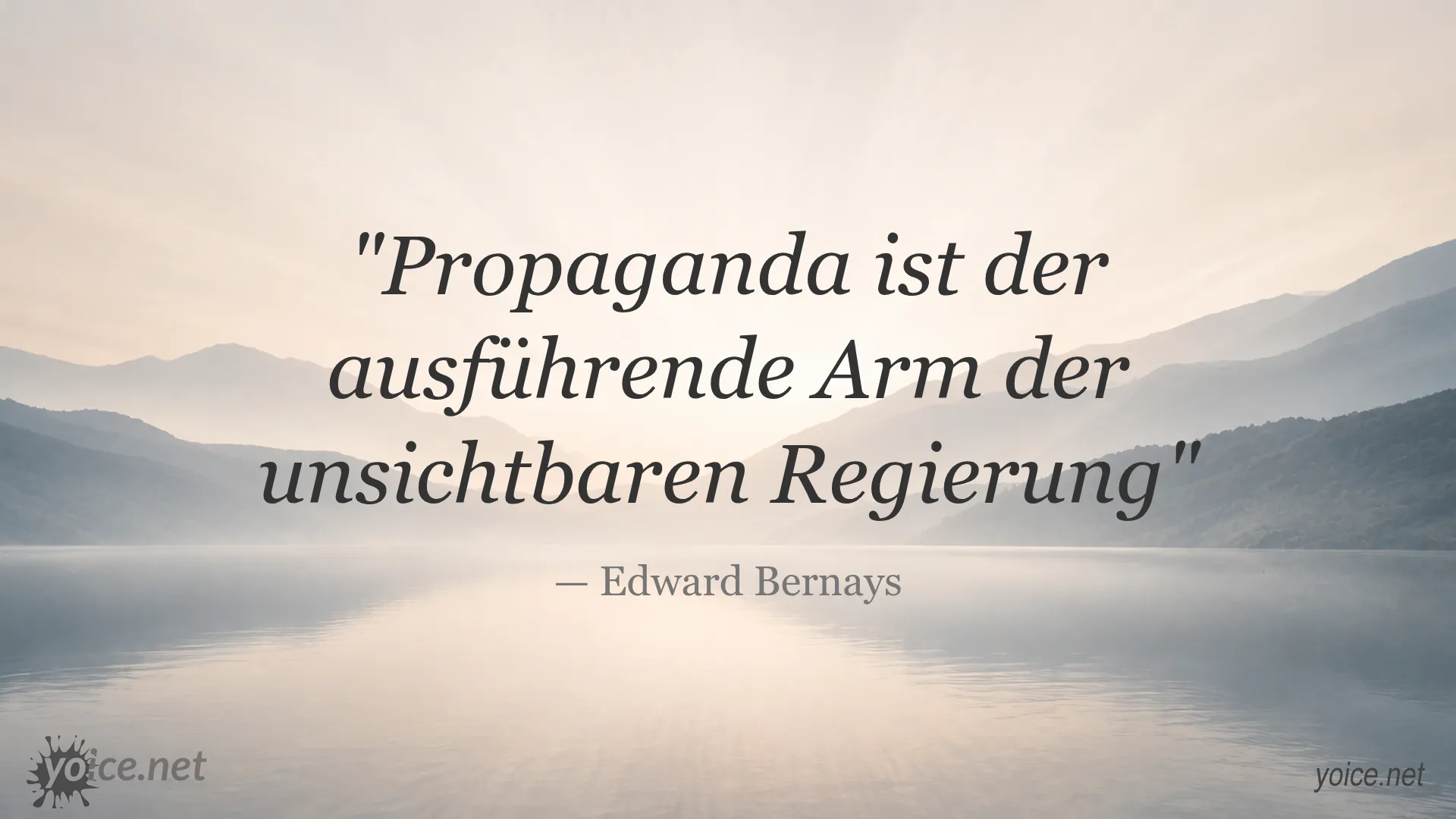 Zitat von Edward Bernays über Propaganda als ausführenden Arm der unsichtbaren Regierung