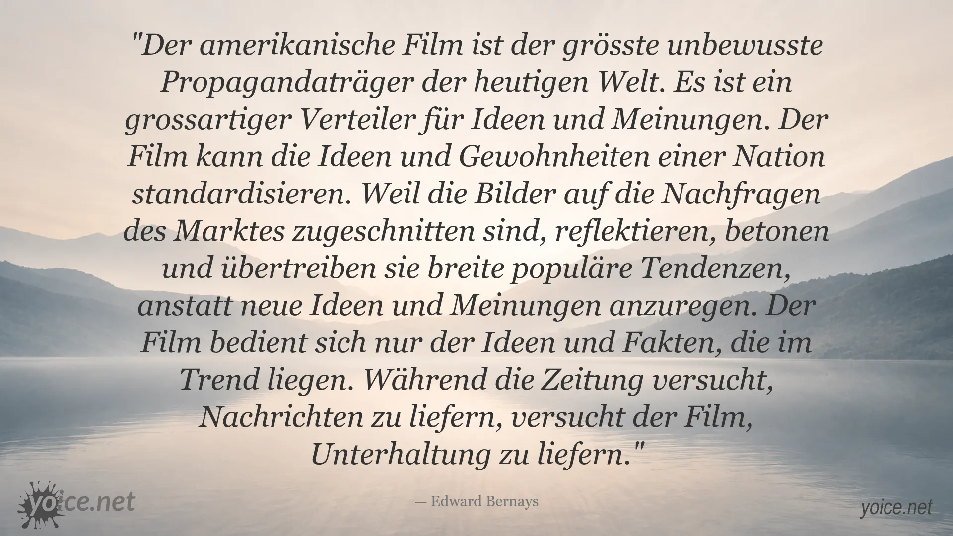 Zitate von Edward Bernays über die unbewusste Macht des amerikanischen Films als Propagandaträger.