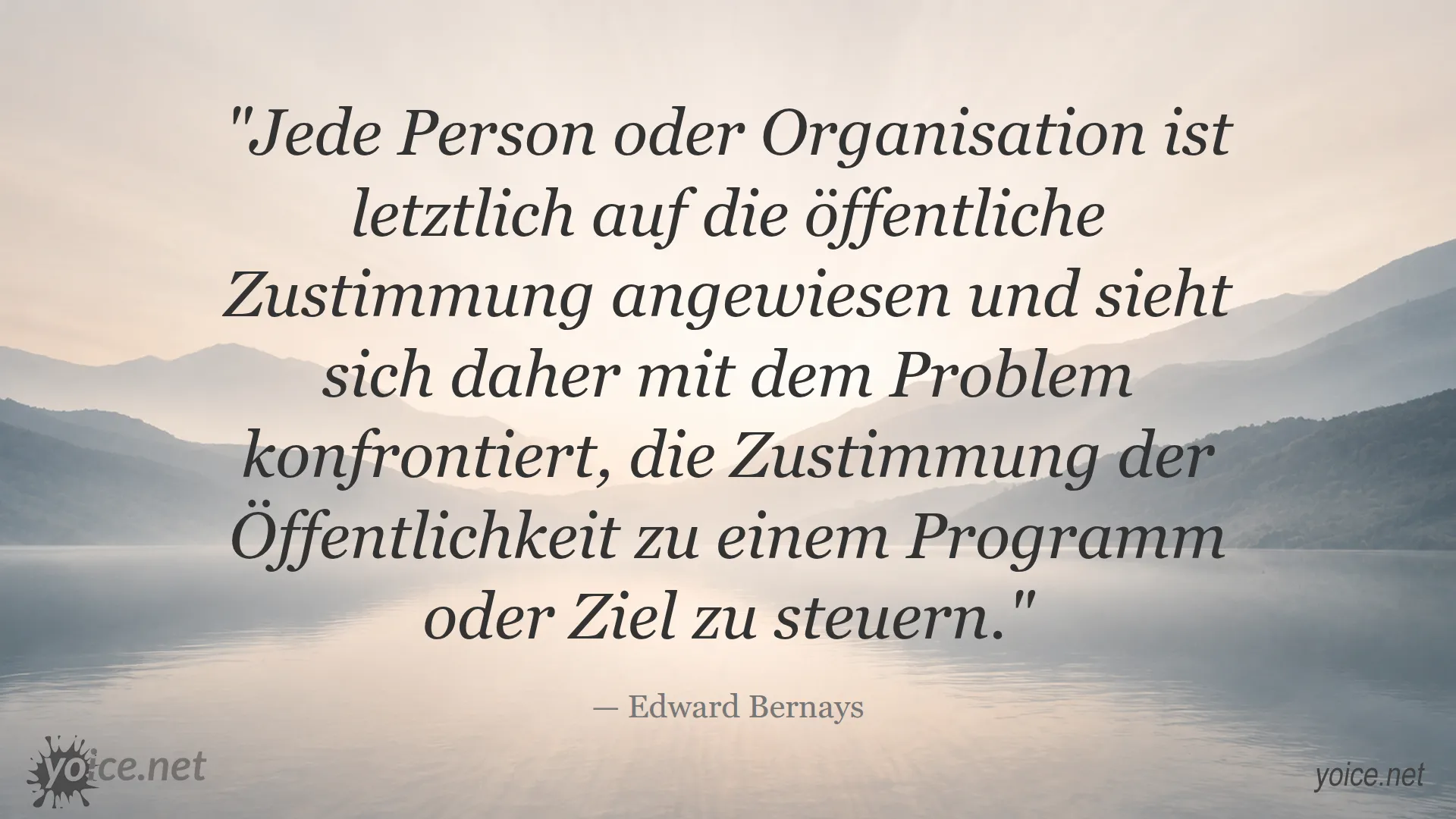 Zitat von Edward Bernays über die Bedeutung der öffentlichen Zustimmung bei Programmen und Zielen