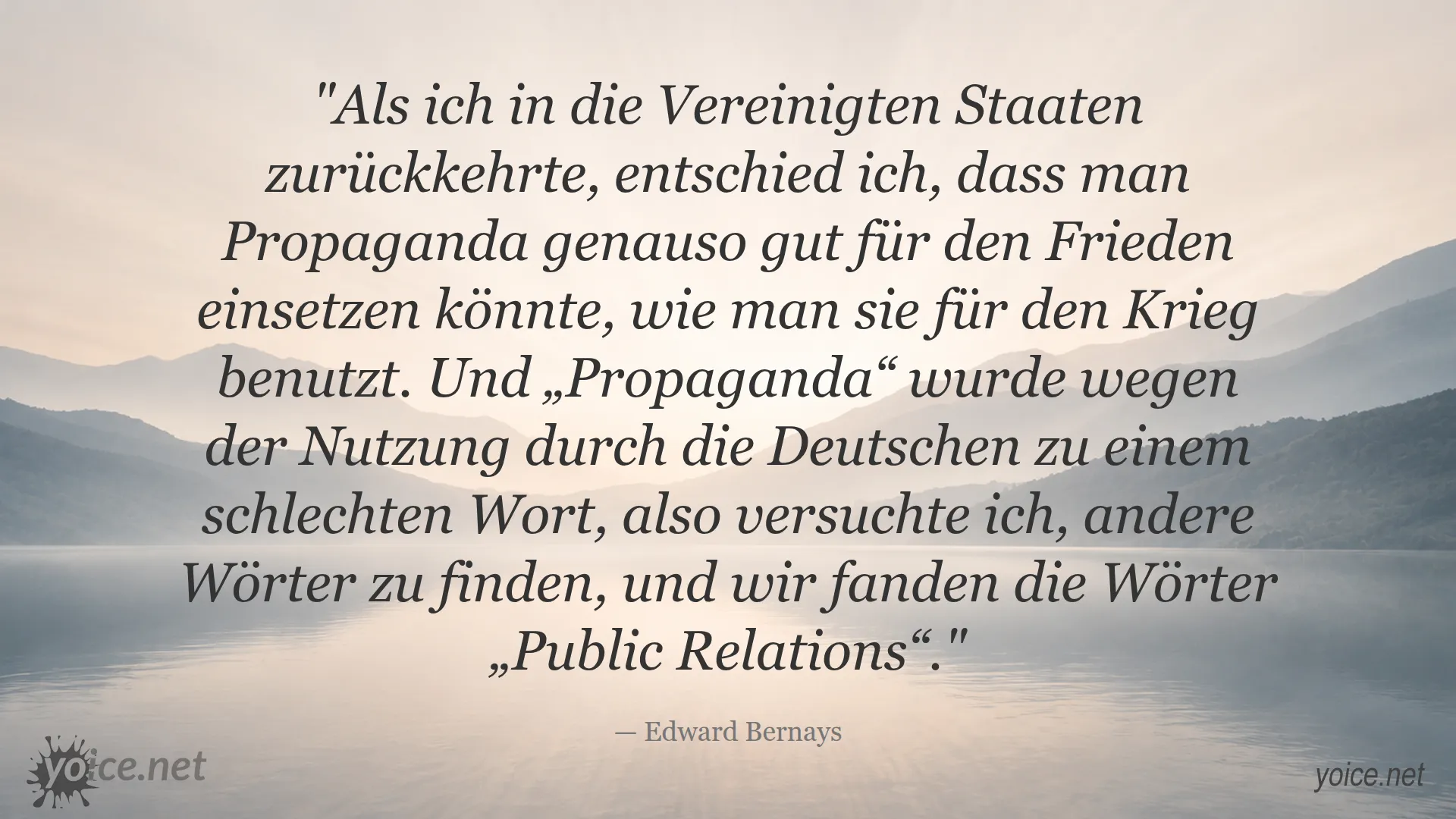 Zitat von Edward Bernays über die Nutzung von Propaganda für Frieden und die Entstehung von Public Relations