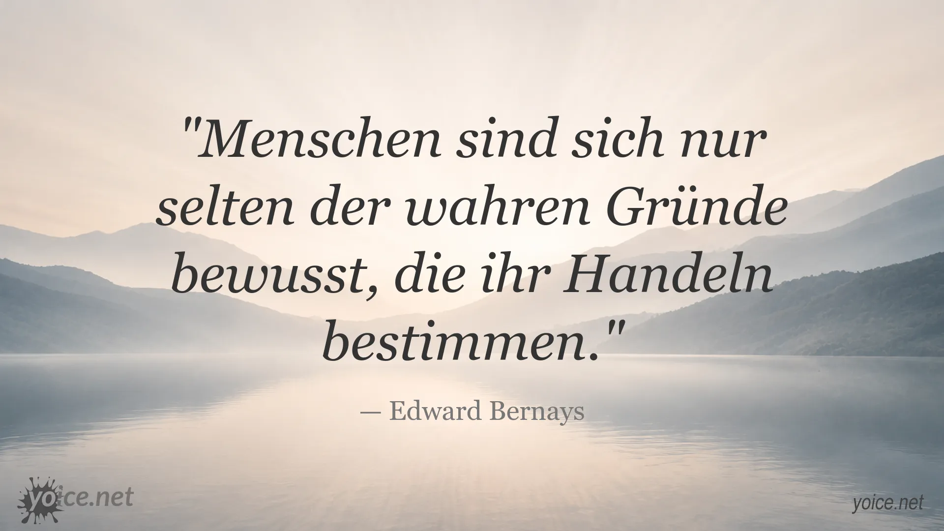 Zitatgrafik von Edward Bernays über unbewusste Motive und die Gründe menschlichen Handelns