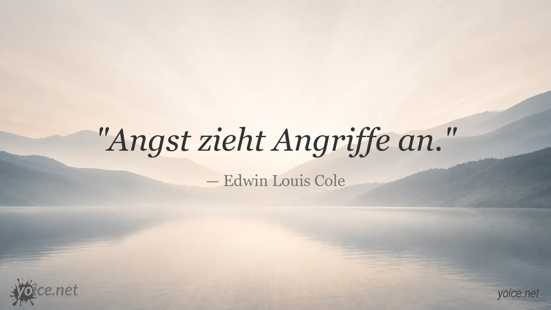 Zitatbild von Edwin Louis Cole über Angst und Angriffe
