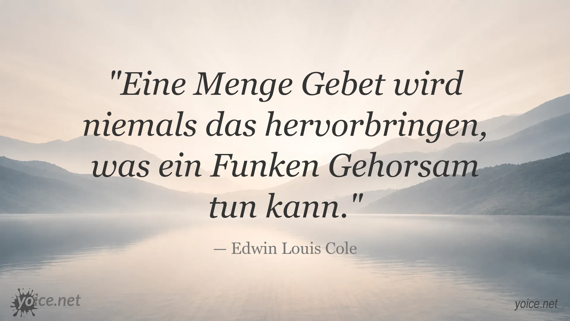 Inspirierendes Gebetszitat von Edwin Louis Cole über Gehorsam