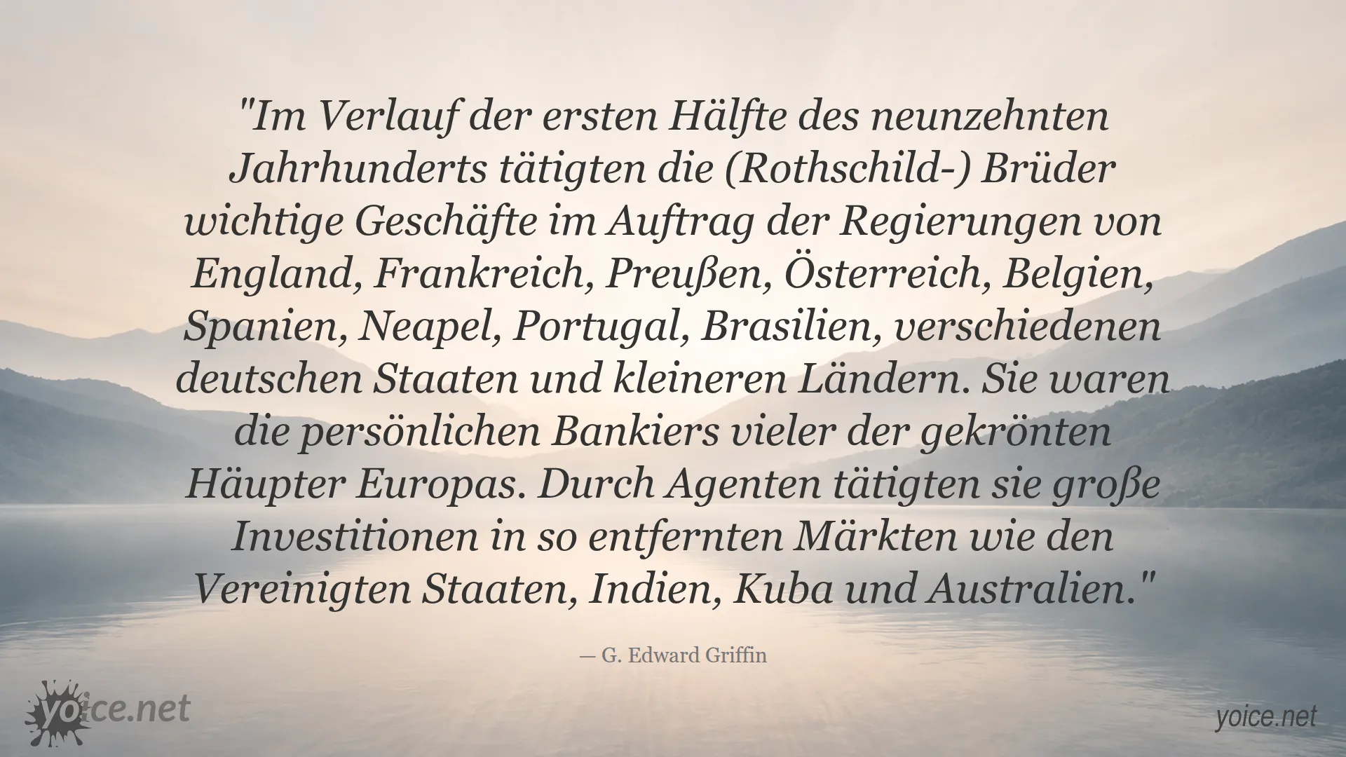 Zitat von G. Edward Griffin über den Einfluss der Rothschild Brüder im 19. Jahrhundert