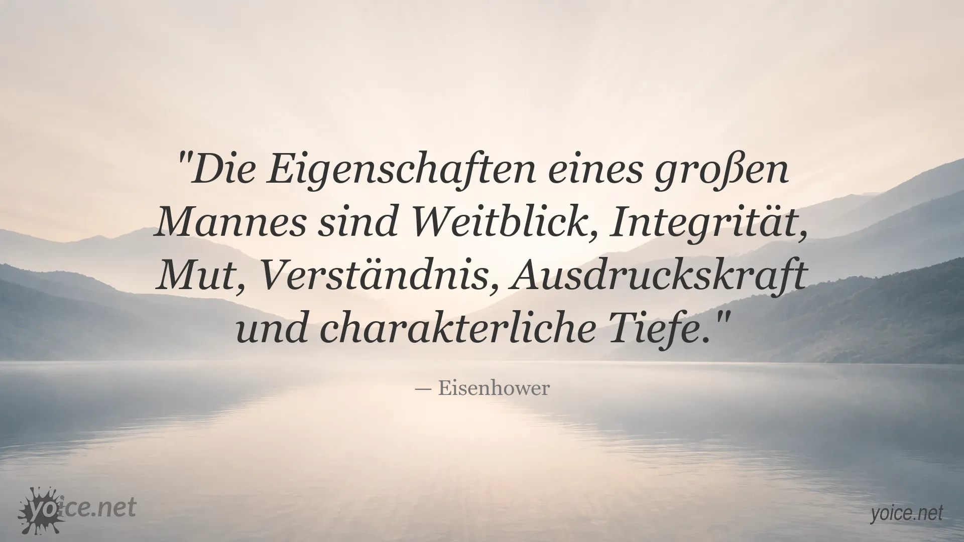 Eisenhower Zitat über die Eigenschaften eines großen Mannes