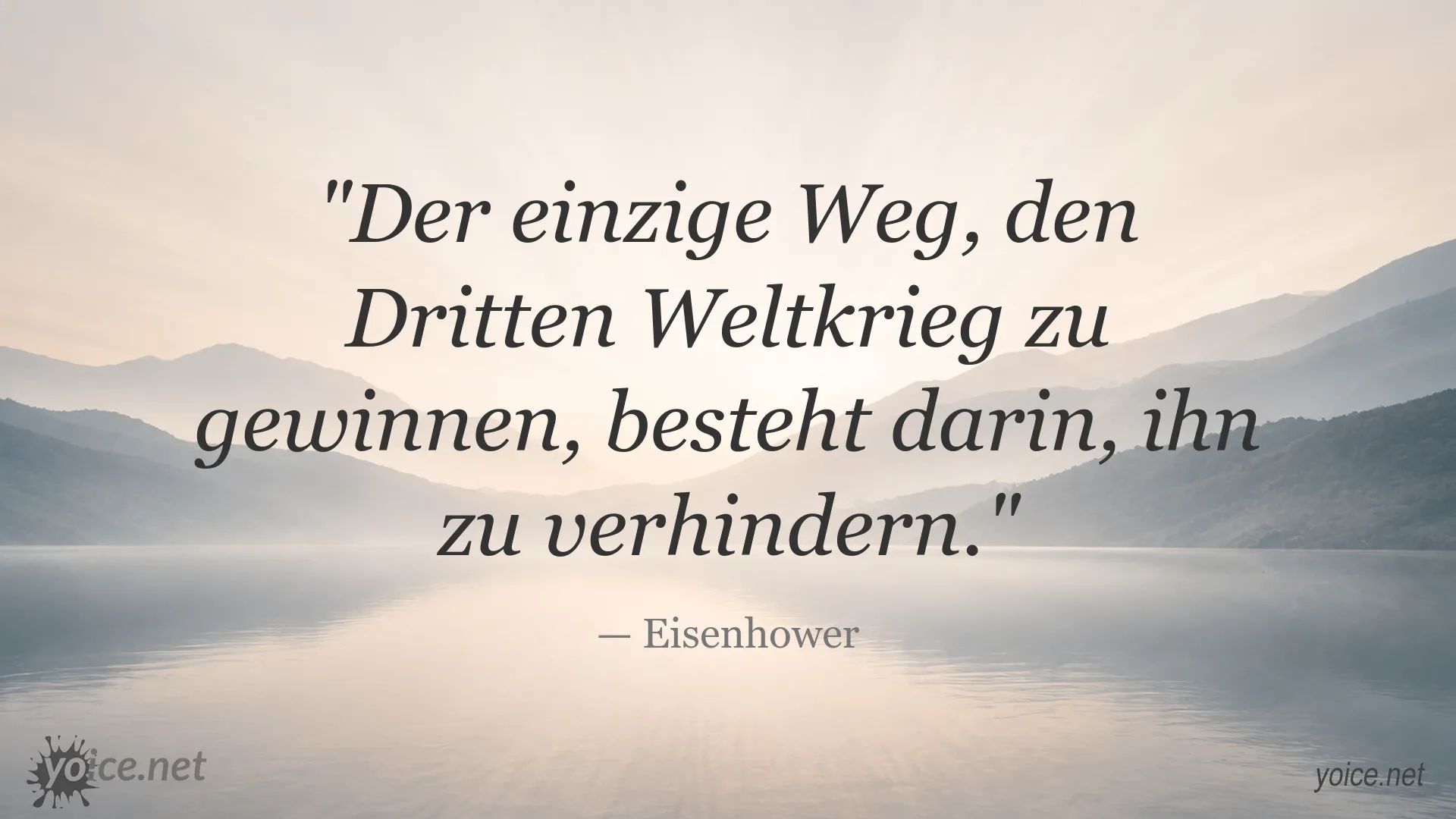 Zitatgrafik von Eisenhower über die Verhinderung des Dritten Weltkriegs