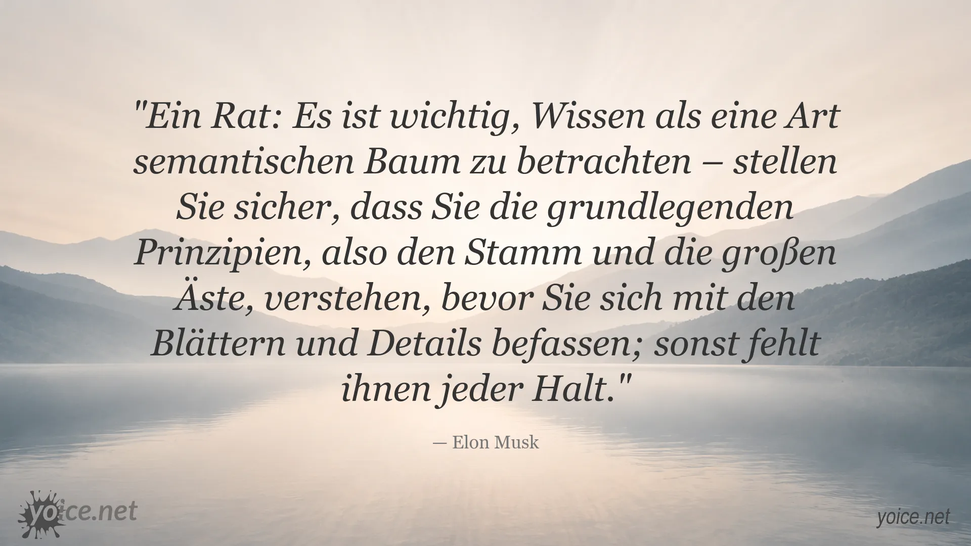 Zitat von Elon Musk über grundlegende Prinzipien, Wissen und den semantischen Baum