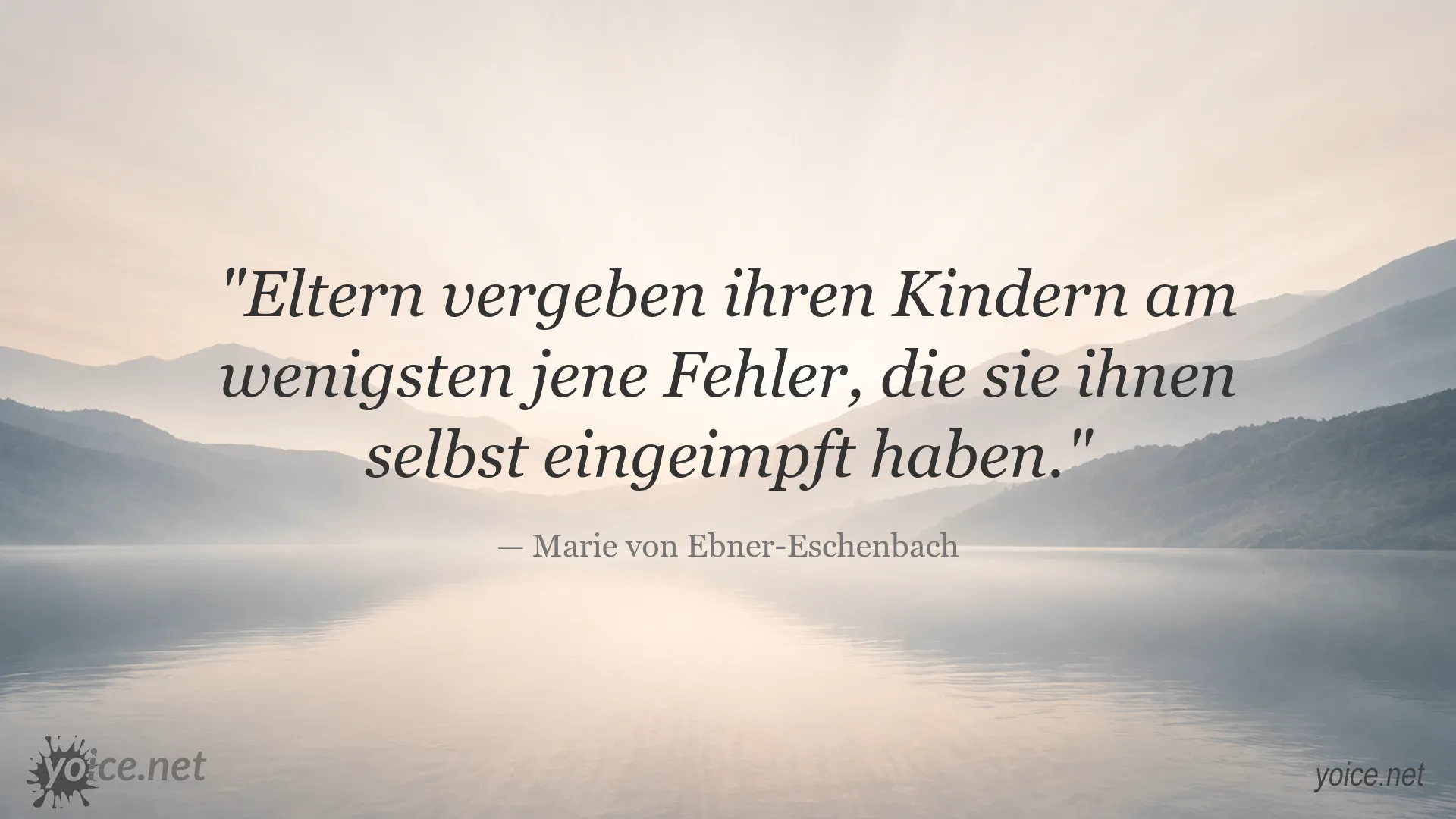 Zitatgrafik von Marie von Ebner-Eschenbach über Eltern und die Fehler ihrer Kinder