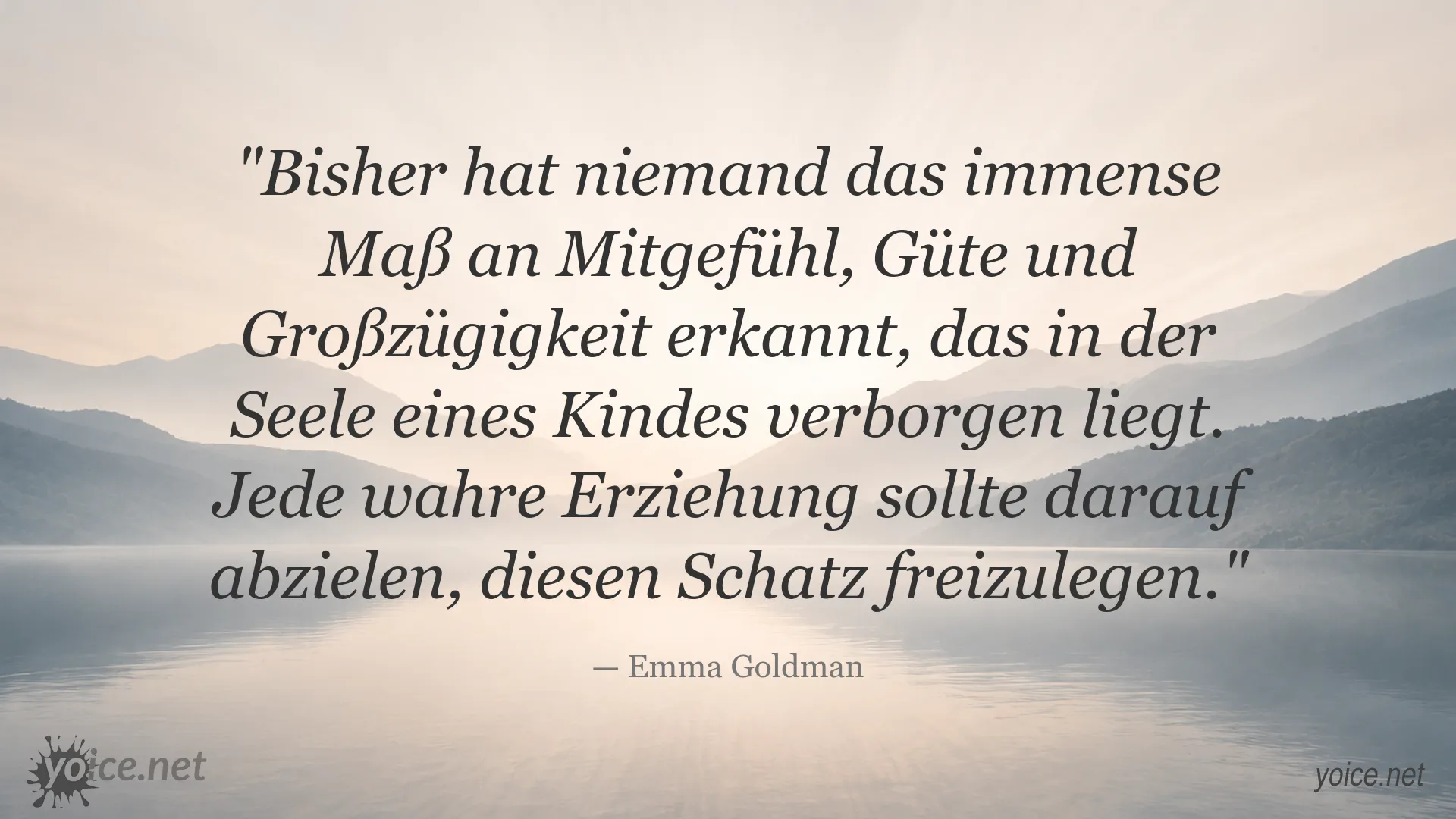 Zitatgrafik von Emma Goldman über Mitgefühl, Güte und die Bedeutung wahrer Erziehung