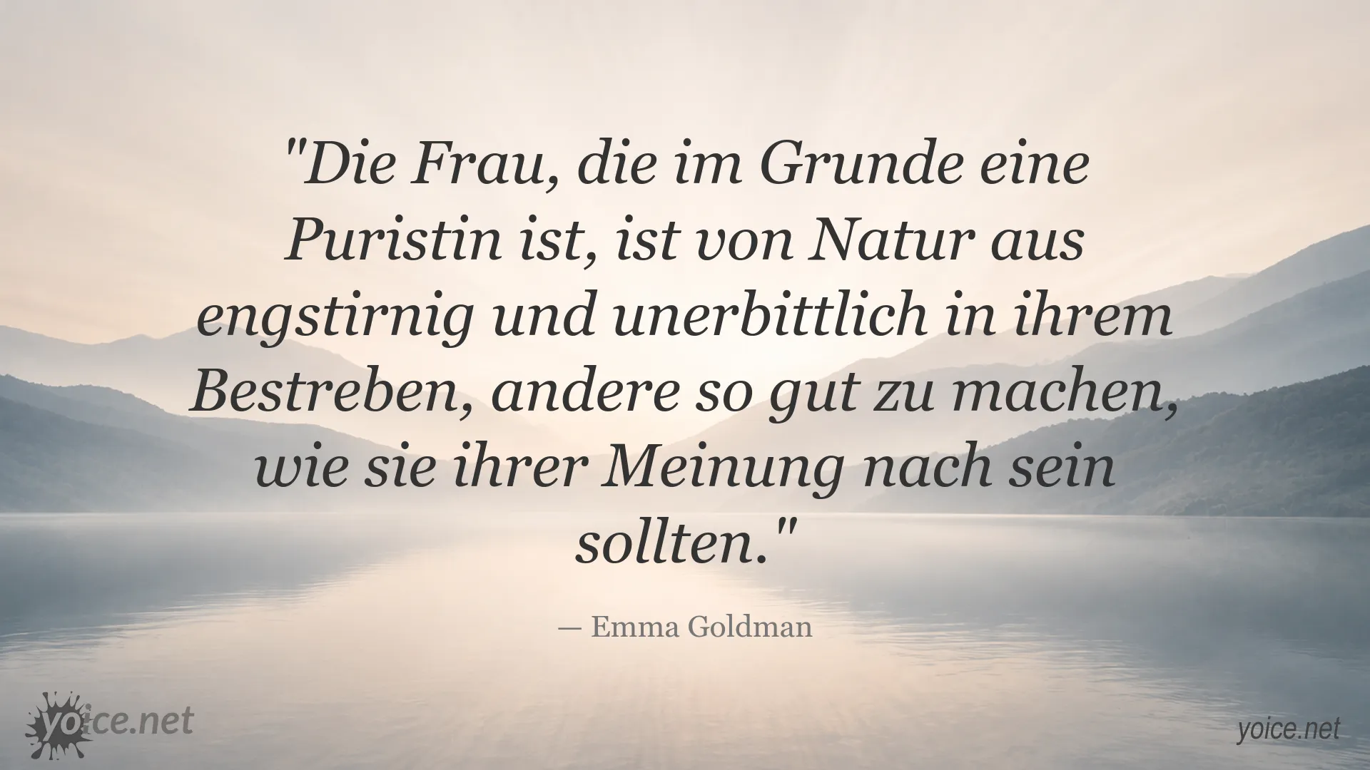 Zitat von Emma Goldman über Purismus, Engstirnigkeit und den Anspruch, andere zu verbessern