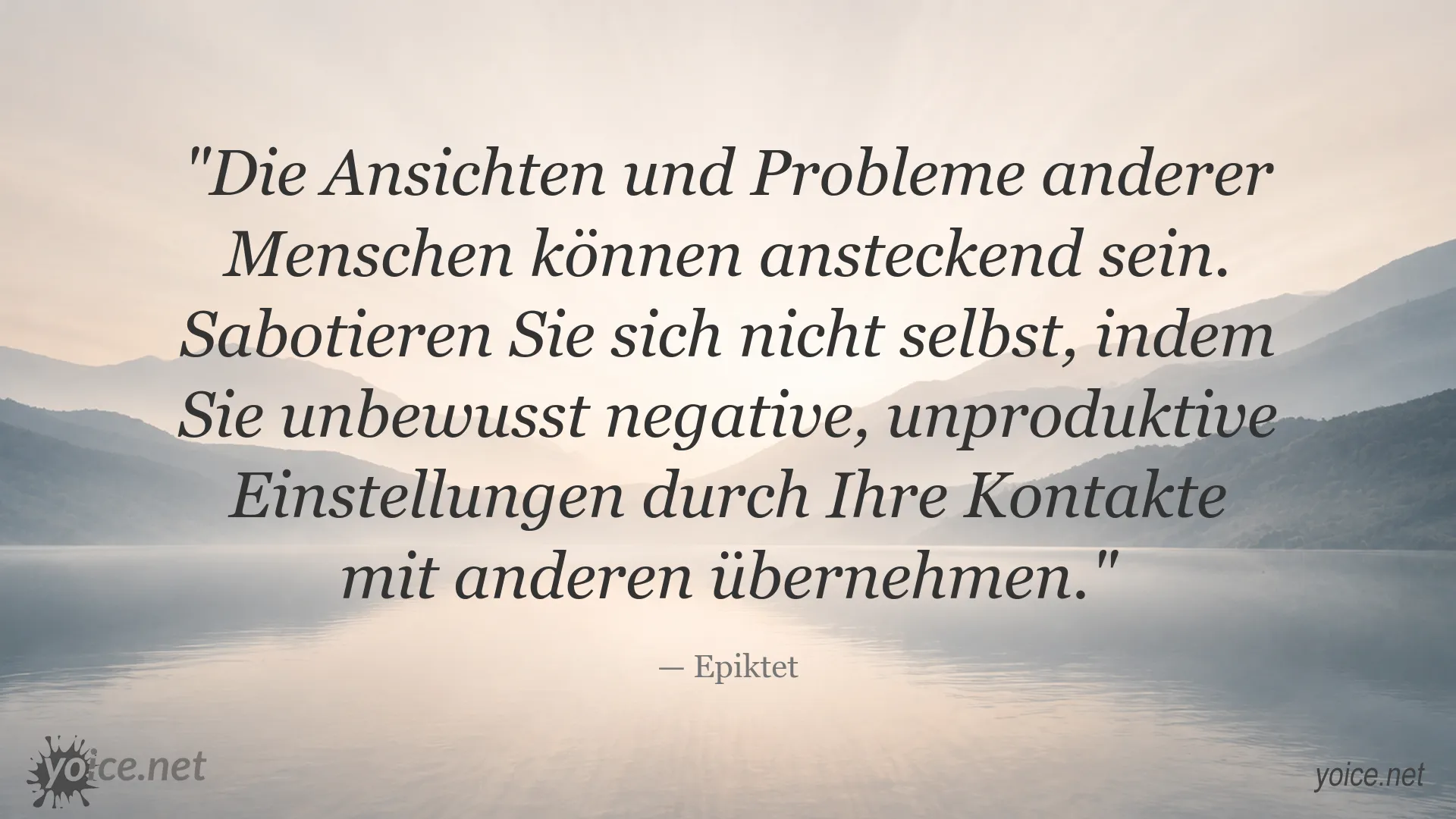 Epiktet Zitat über die Ansteckung negativer Einstellungen und Selbstsabotage
