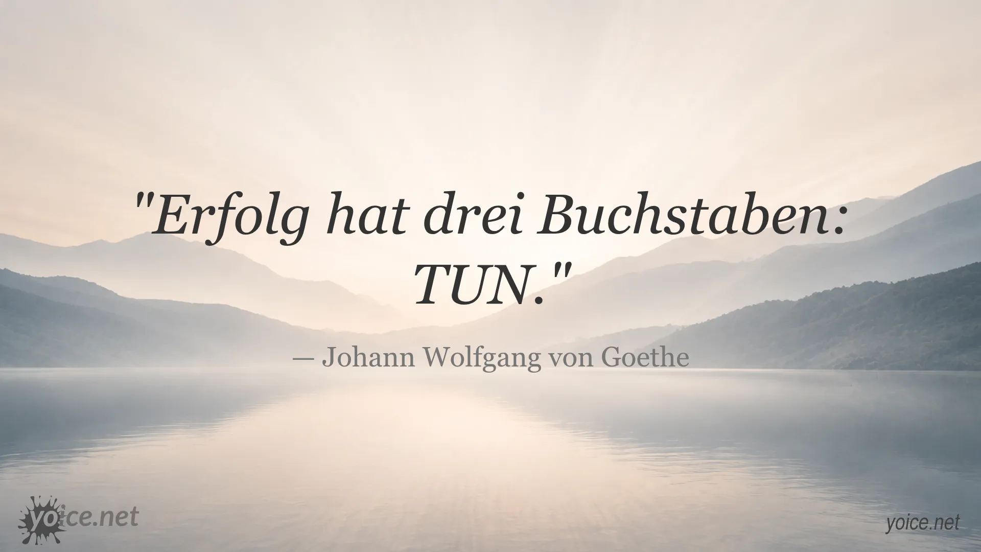 Zitat von Johann Wolfgang von Goethe: Erfolg hat drei Buchstaben TUN