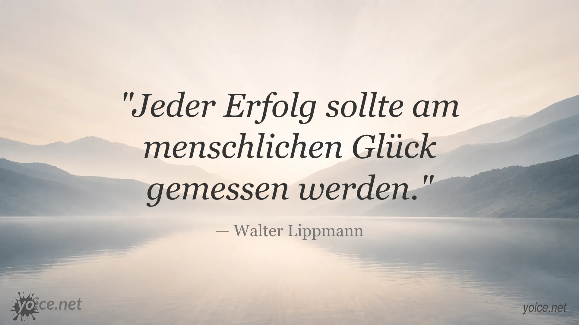 Zitatgrafik über den Zusammenhang von Erfolg und menschlichem Glück von Walter Lippmann