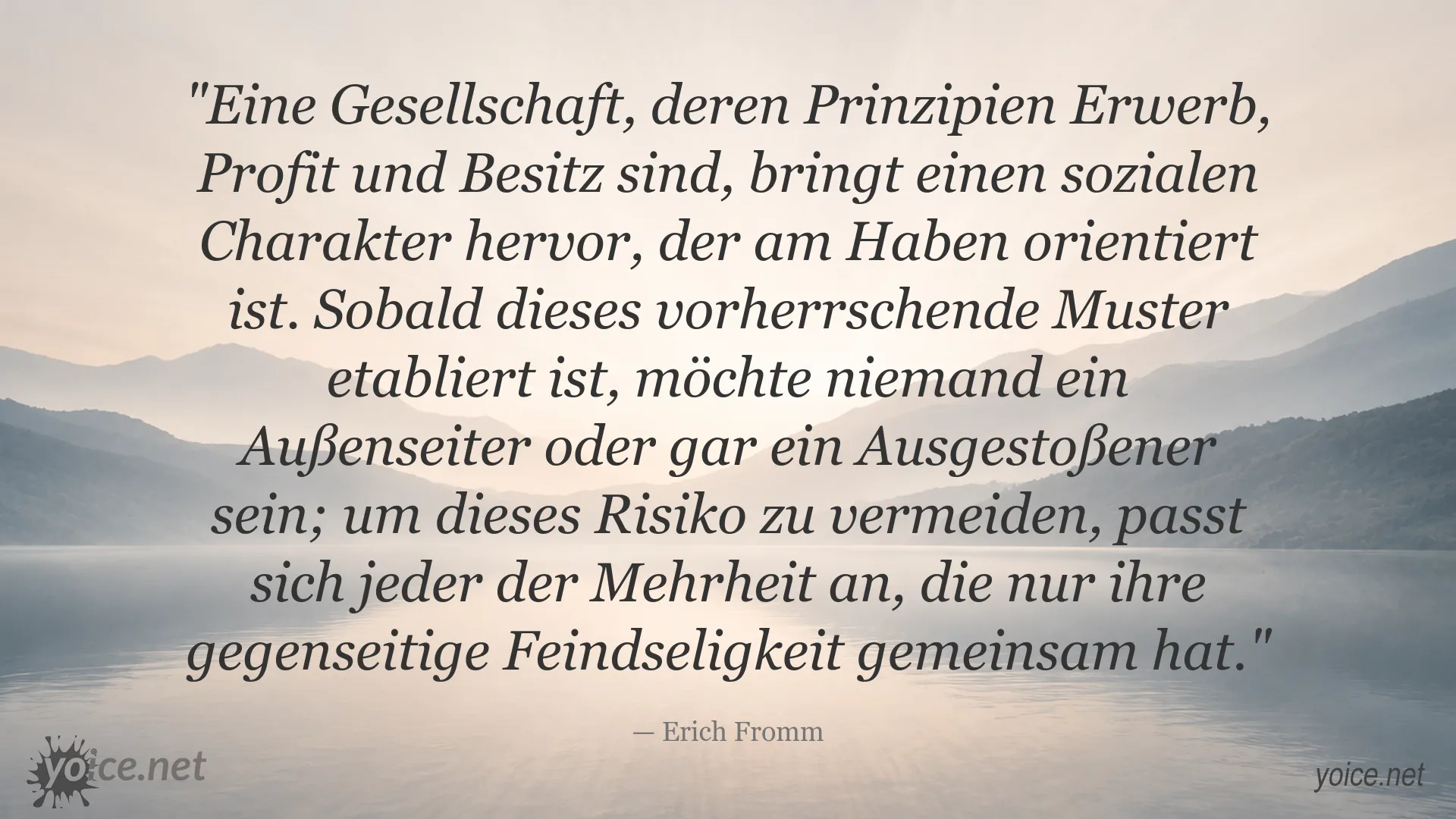 Zitat von Erich Fromm über Besitz, Profit, soziale Anpassung und Konformität