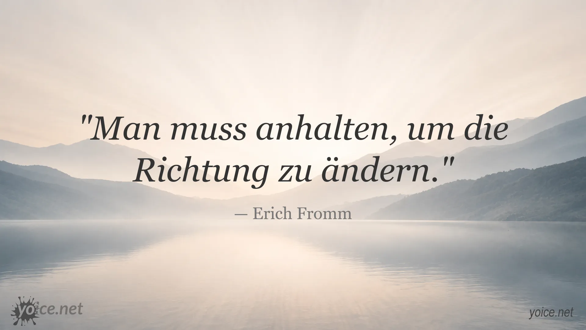 Inspirierendes Zitatbild von Erich Fromm zum Innehalten und zur Veränderung der eigenen Richtung