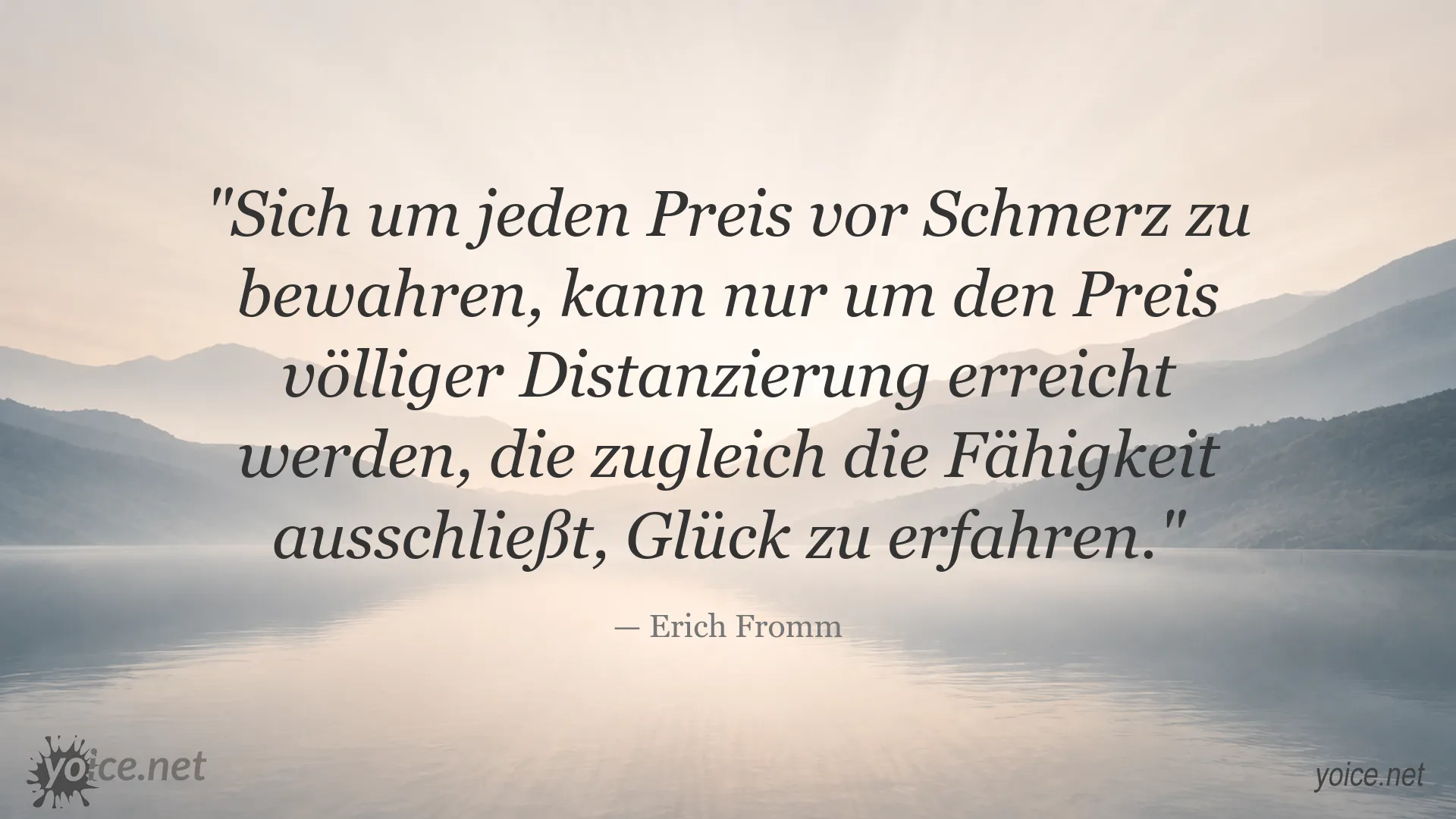 Zitatbild von Erich Fromm über Schmerz, Distanzierung und die Fähigkeit, Glück zu erfahren