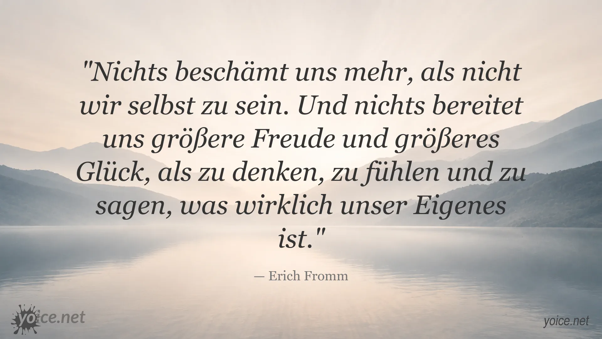 Zitat von Erich Fromm über Authentizität, eigenes Denken und persönliches Glück