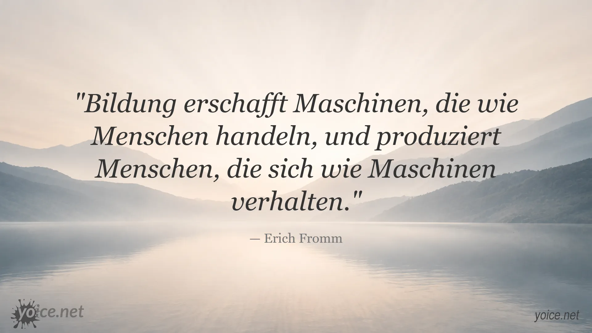 Zitat von Erich Fromm über Bildung, Maschinen und menschliches Verhalten