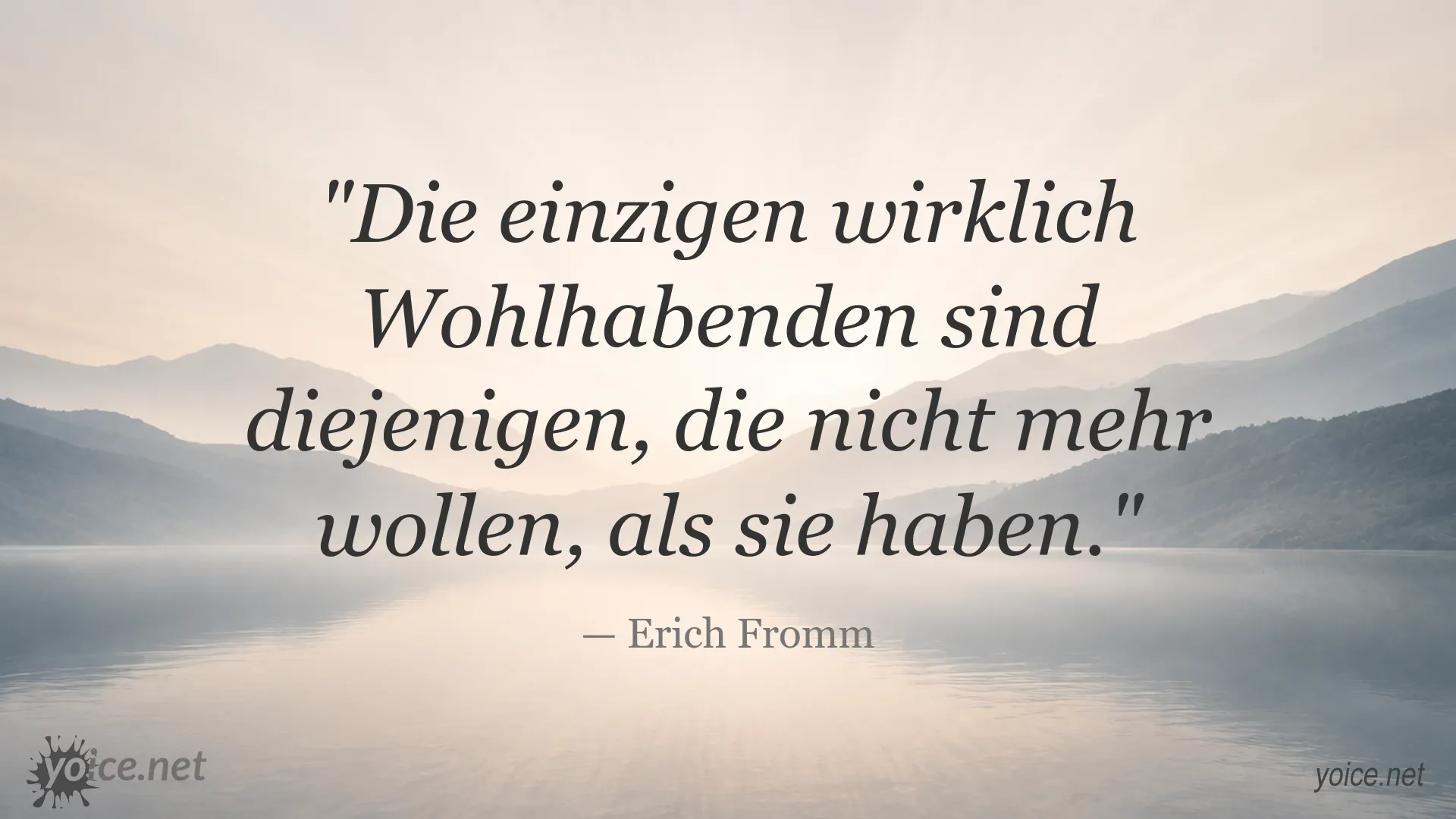 Zitatbild von Erich Fromm über Wohlstand, Zufriedenheit und Genügsamkeit