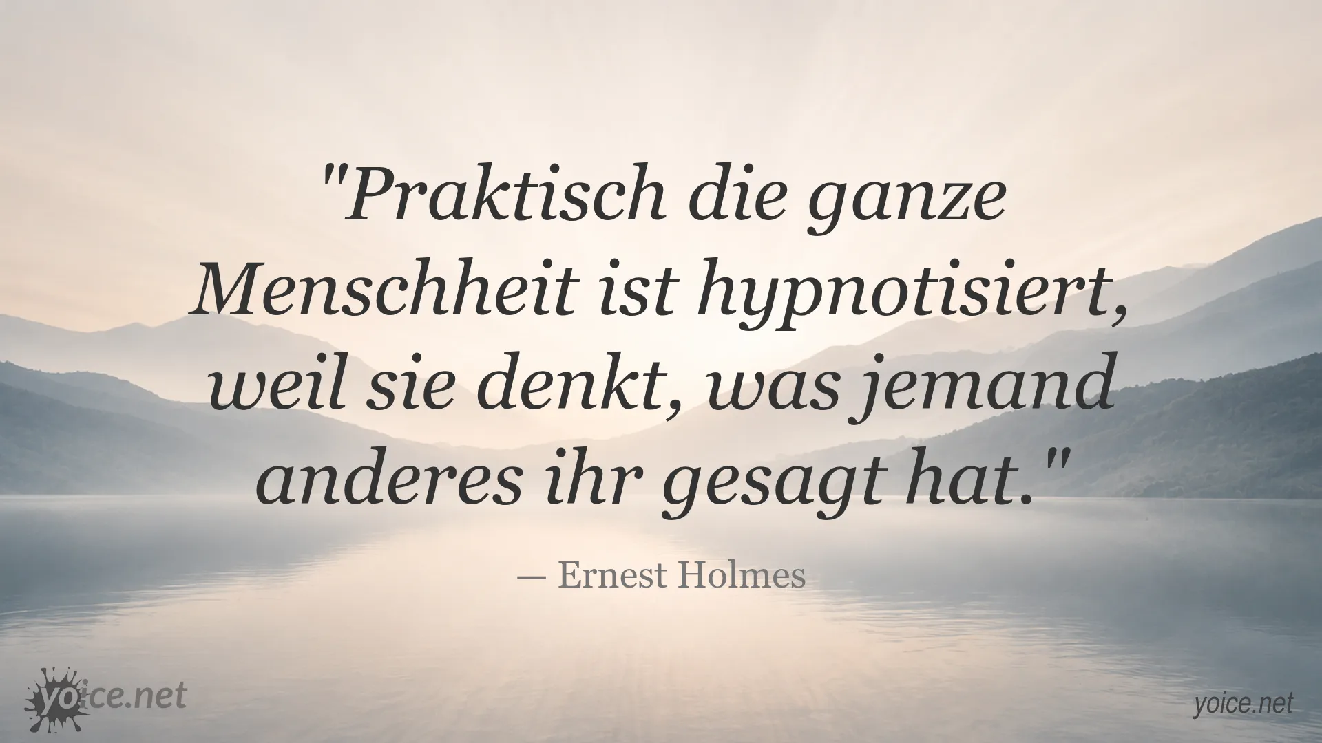 Zitat von Ernest Holmes über die Hypnose der Menschheit