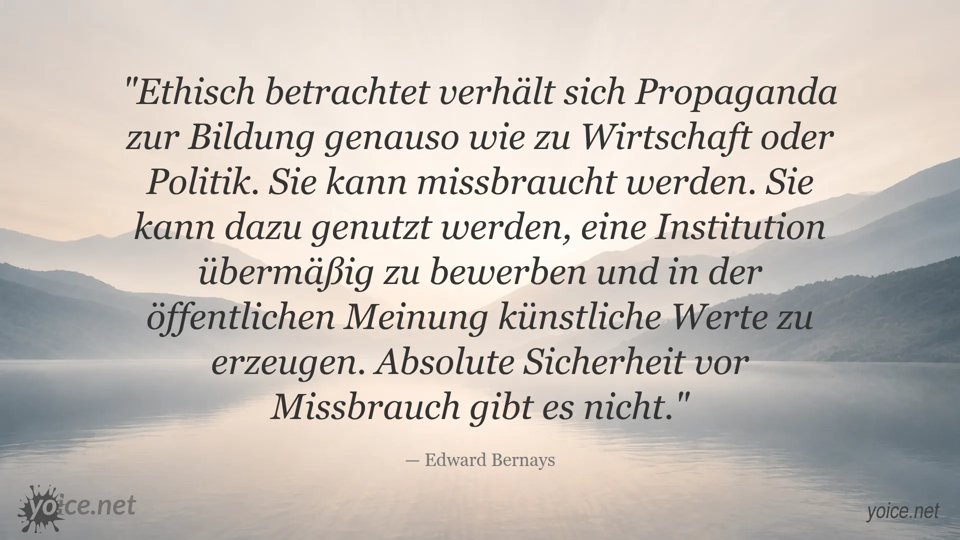 Zitat von Edward Bernays über die ethischen Risiken von Propaganda in der Bildung