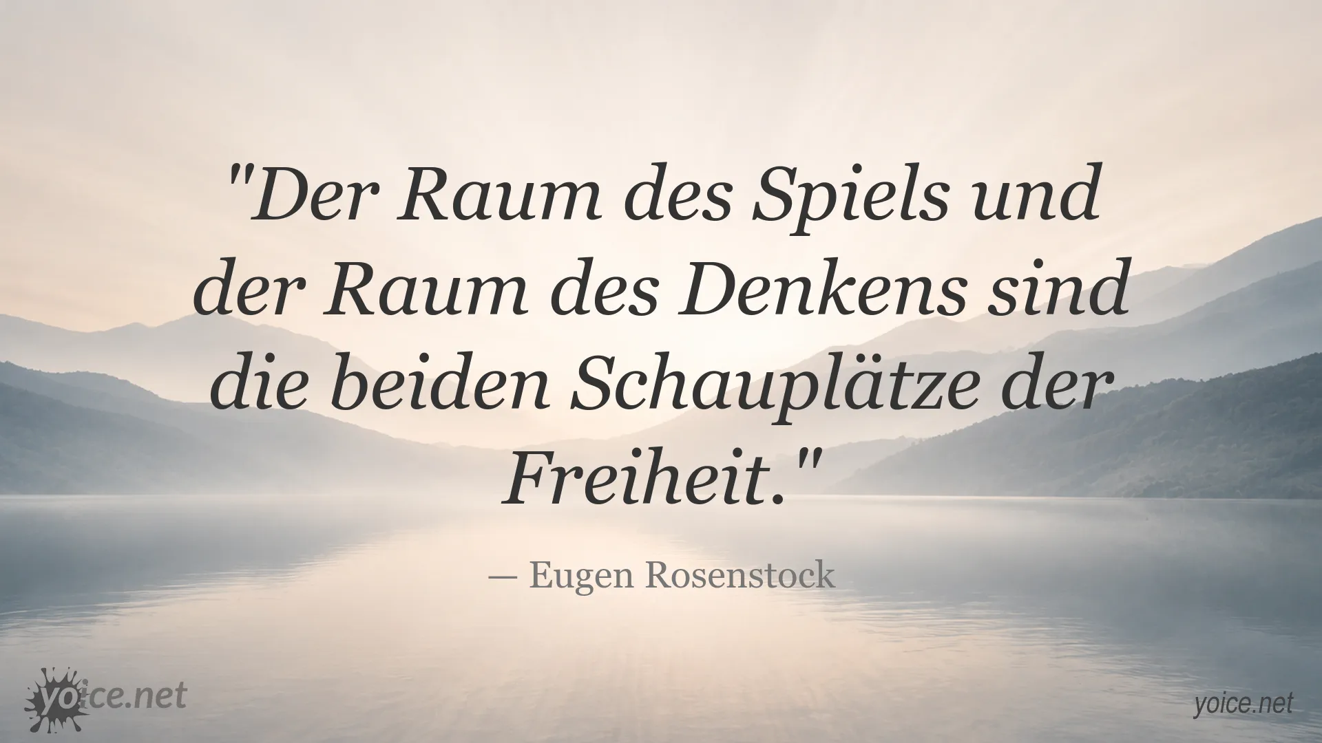 Zitat von Eugen Rosenstock über Freiheit, Spiel und Denken