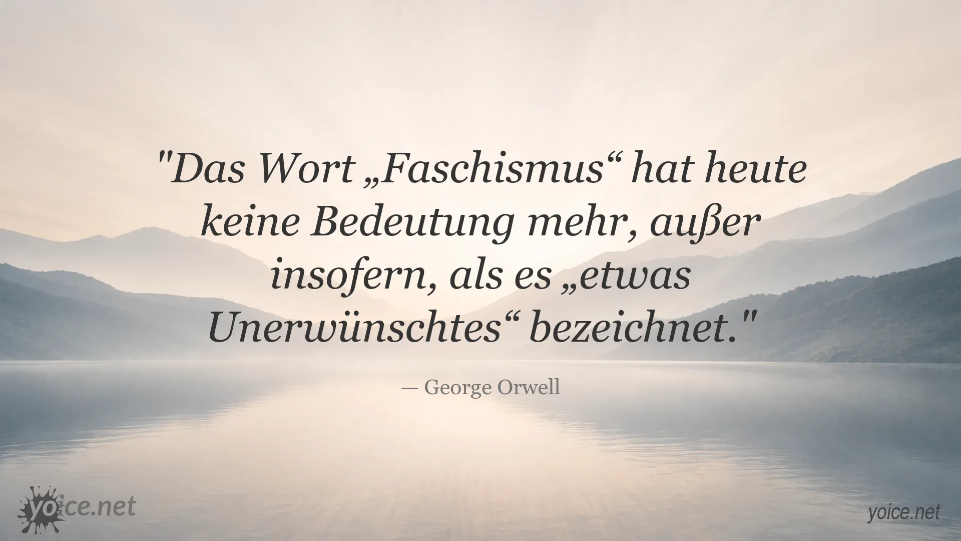 Zitatbild von George Orwell über die heutige Bedeutung des Wortes Faschismus