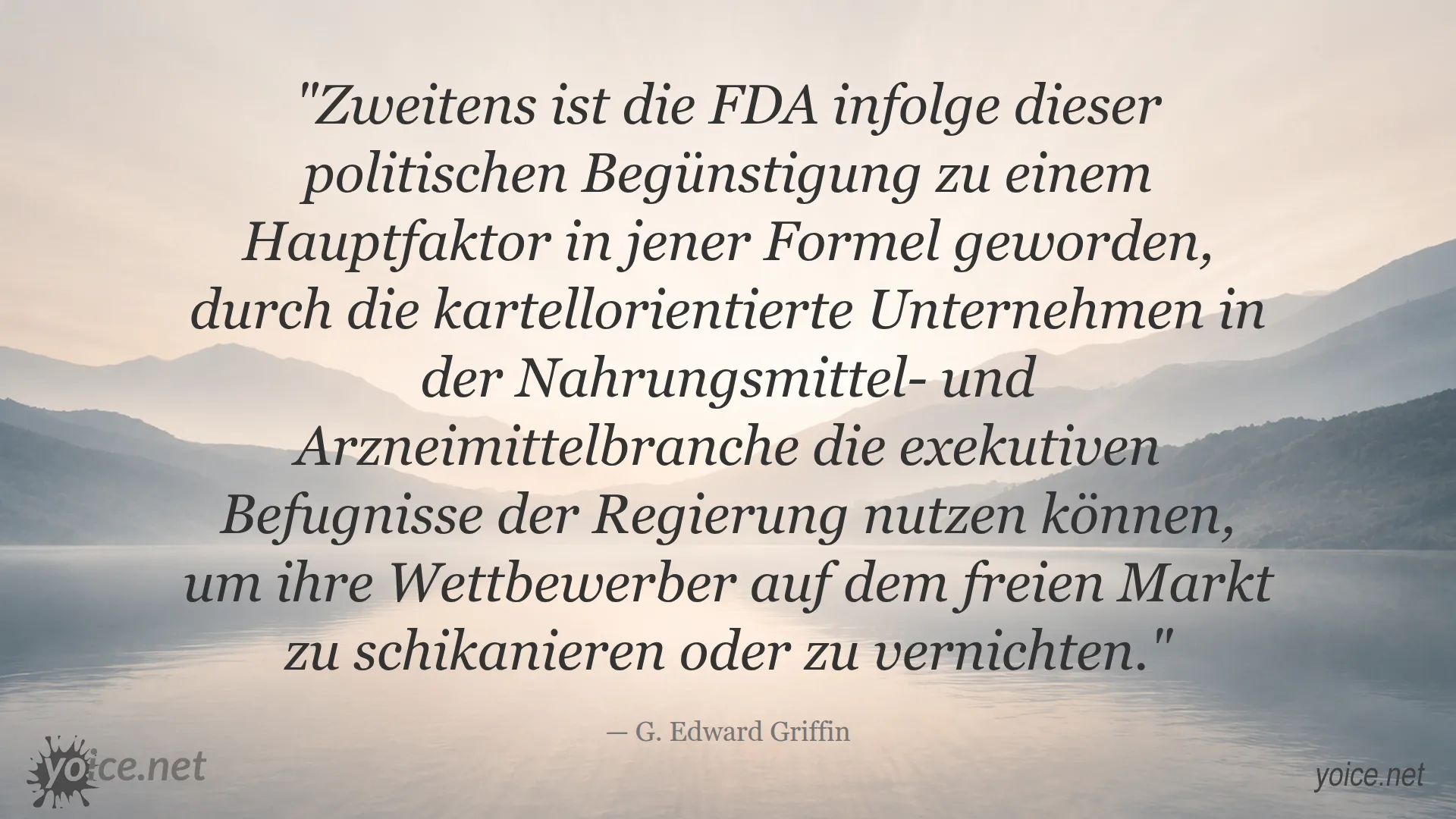 Zitat von G. Edward Griffin über die politische Begünstigung der FDA und ihre Auswirkungen auf den Markt