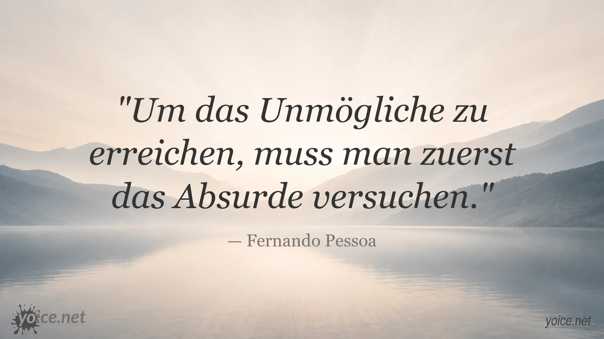 Zitat von Fernando Pessoa über das Erreichen des Unmöglichen durch das Absurd Versuchen