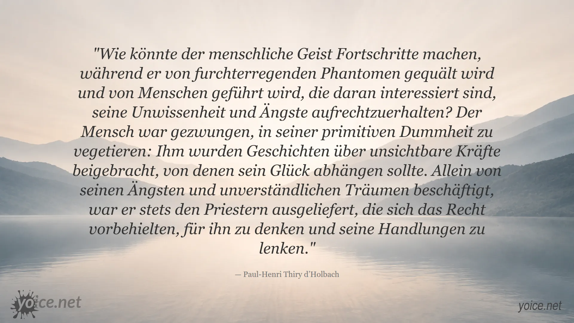 Zitat von Paul-Henri Thiry d’Holbach über den Fortschritt des menschlichen Geistes und die Überwindung von Ängsten