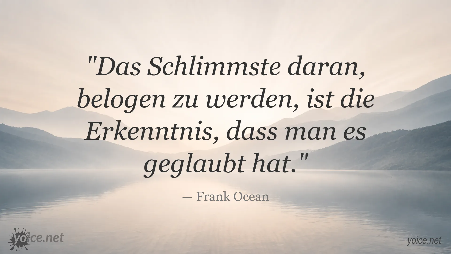 Zitatbild von Frank Ocean über Lügen, Vertrauen und die Erkenntnis, getäuscht worden zu sein