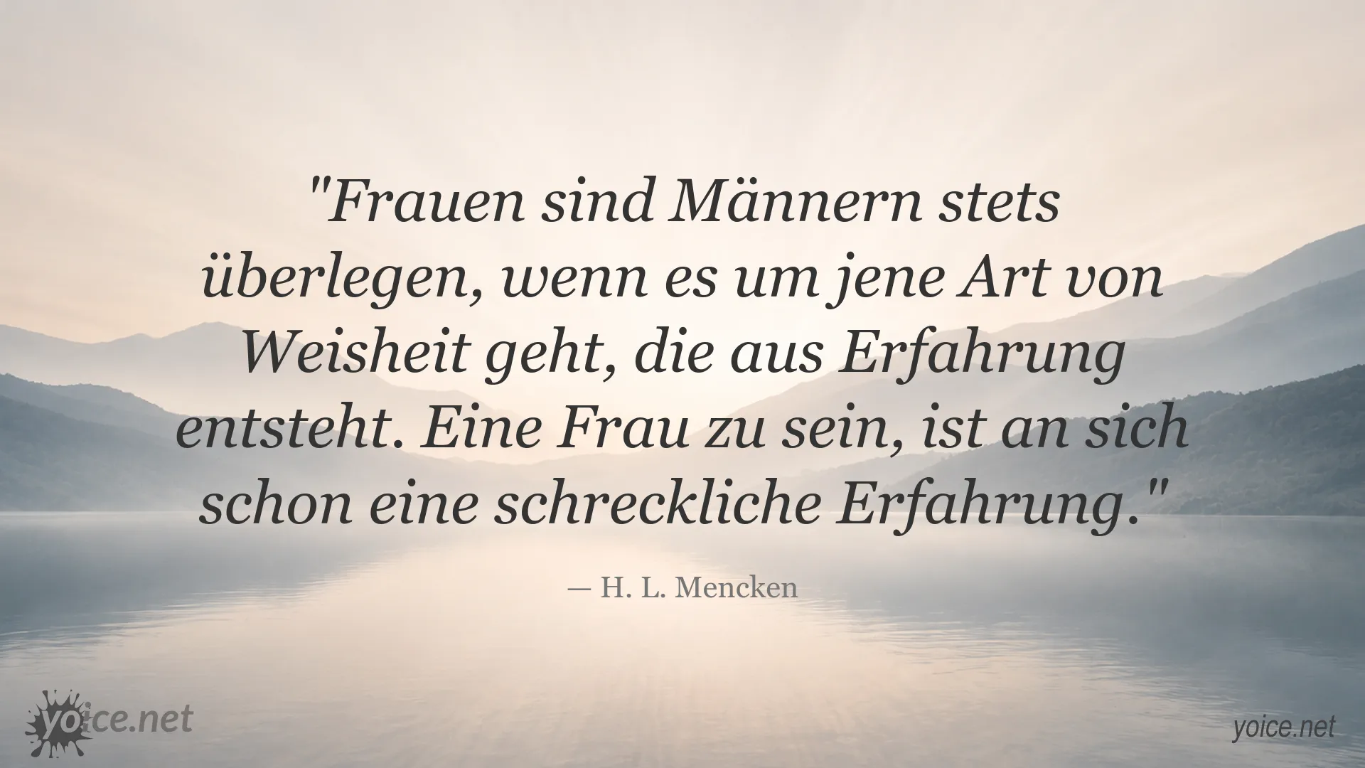 Zitat von H. L. Mencken über Frauen und Weisheit